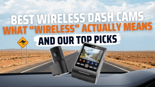 Best Wireless Dash Cam Australia 2026: What “Wireless” Actually Means (And Our Top Picks)