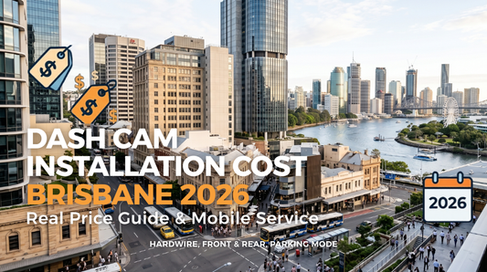 Dash Cam Installation Cost Brisbane 2026: Price Guide