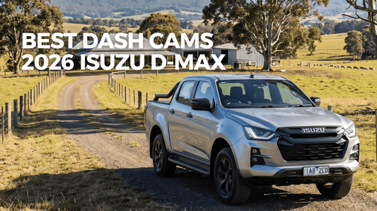 What Is the Best Dash Cam for the 2026 Isuzu D-MAX?