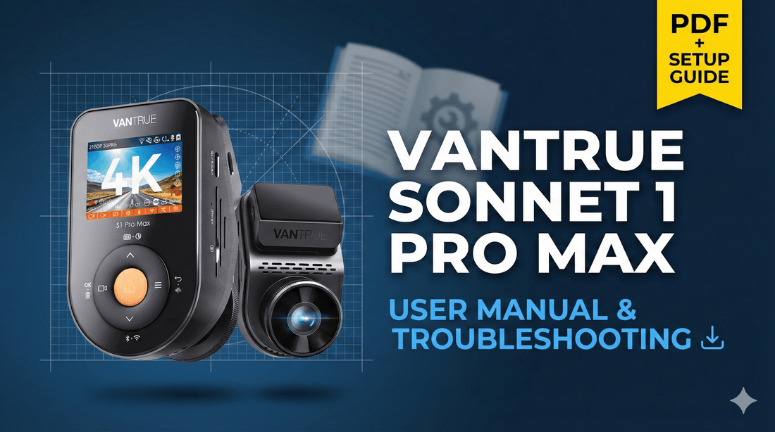 Vantrue Sonnet 1 Pro Max User Manual & Troubleshooting Guide