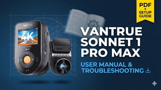 Vantrue Sonnet 1 Pro Max User Manual & Troubleshooting Guide