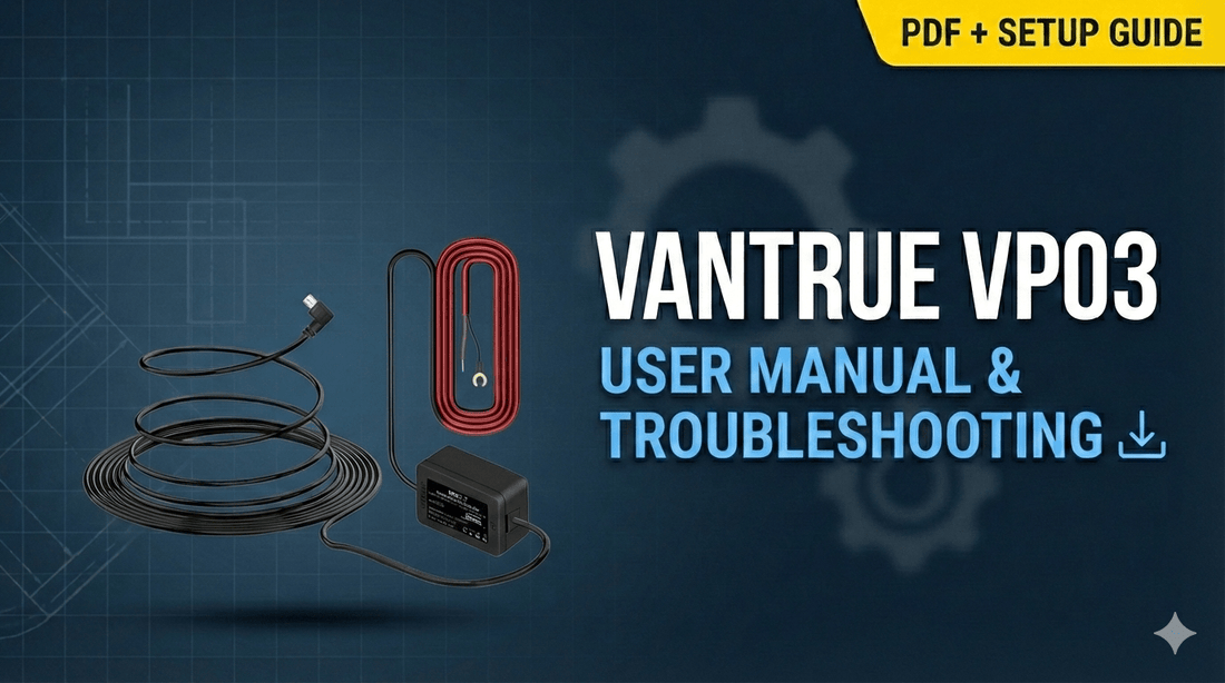Vantrue VP03 5-Level Hardwire Kit User Manual & Troubleshooting Guide