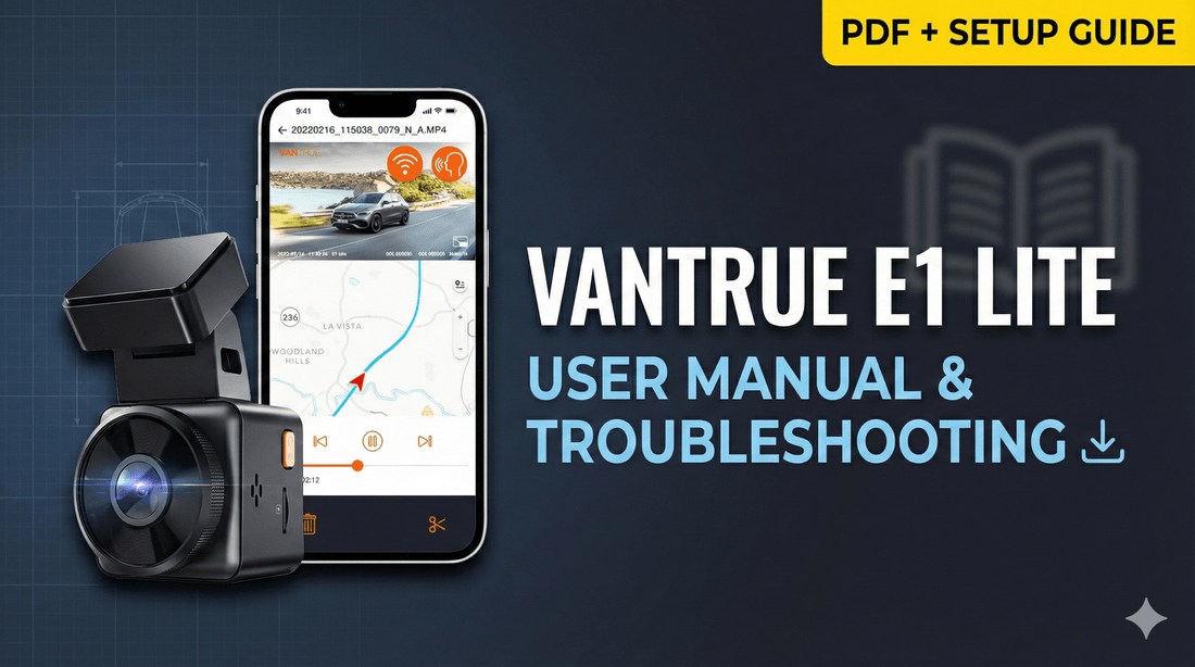 Vantrue E1 Lite User Manual & Troubleshooting Guide