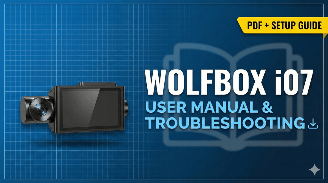 WOLFBOX I07 User Manual & Troubleshooting Guide