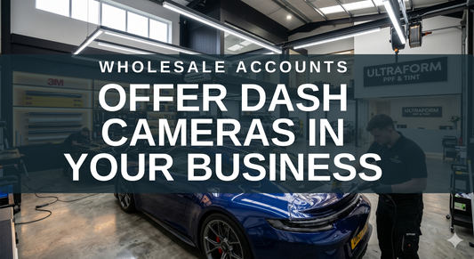 Wholesale Dash Cameras for Tint Shops and Paint Protection Studios in Australia