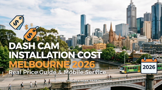 Dash Cam Installation Cost Melbourne 2026: Price Guide