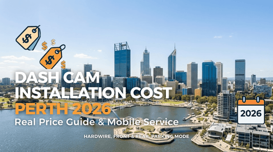 Dash Cam Installation Perth 2026: Cost and Finding an Installer