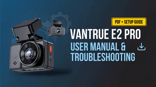 Vantrue Element 2 Pro (E2 Pro) User Manual & Setup Guide