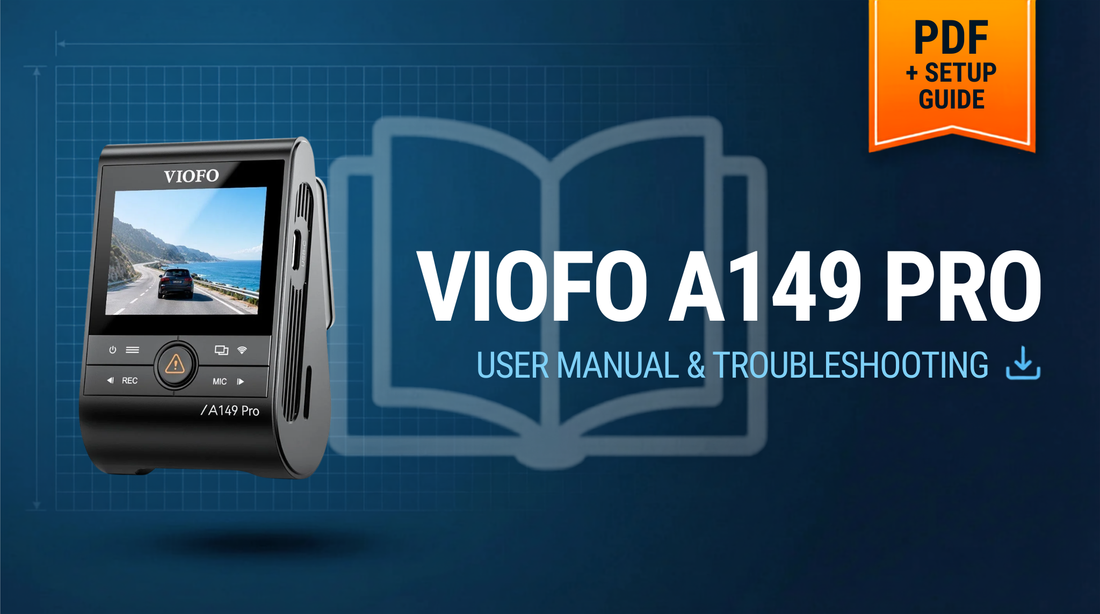VIOFO A149 Pro Duo User Manual & Setup Guide