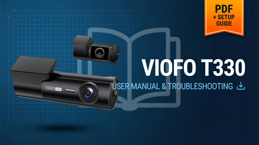 VIOFO T330 Series User Manual & Setup Guide