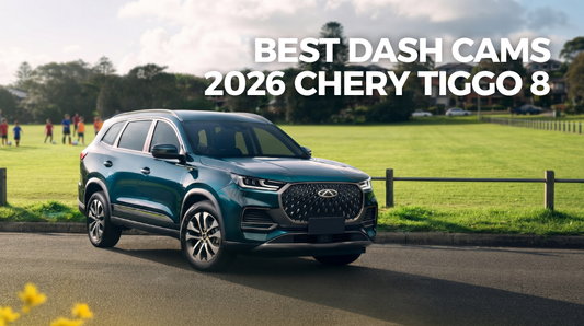 What Is the Best Dash Cam for the Chery Tiggo 8? (Super Hybrid and Pro Max)